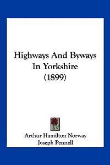 Highways And Byways In Yorkshire (1899)