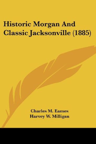 Historic Morgan And Classic Jacksonville (1885)