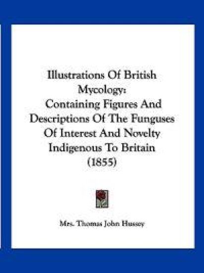 Illustrations Of British Mycology