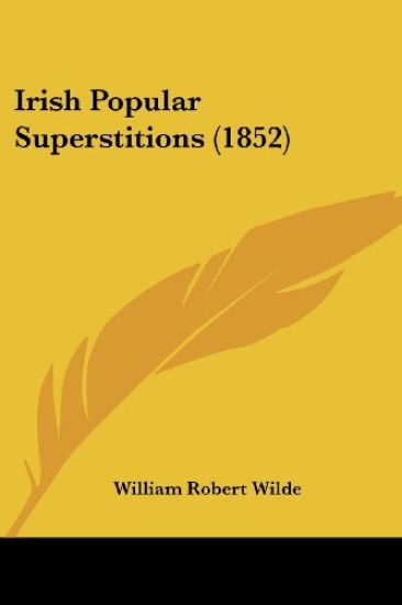 Irish Popular Superstitions (1852)