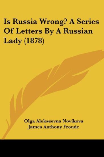 Is Russia Wrong? A Series Of Letters By A Russian Lady (1878)