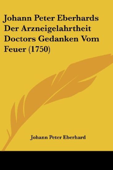Eberhard, J: Johann Peter Eberhards Der Arzneigelahrtheit Do