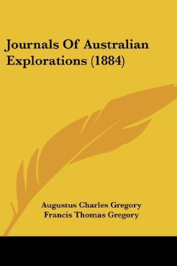 Journals Of Australian Explorations (1884)