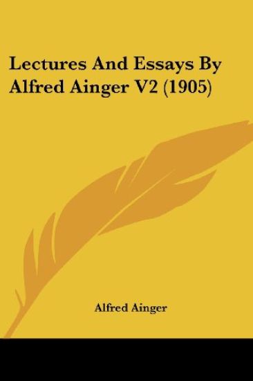 Lectures And Essays By Alfred Ainger V2 (1905)