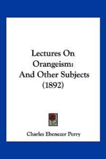 Lectures On Orangeism