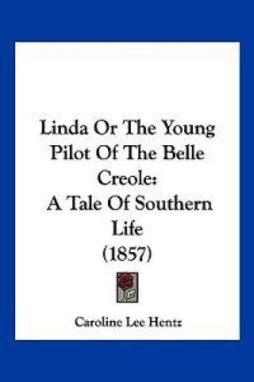 Linda Or The Young Pilot Of The Belle Creole