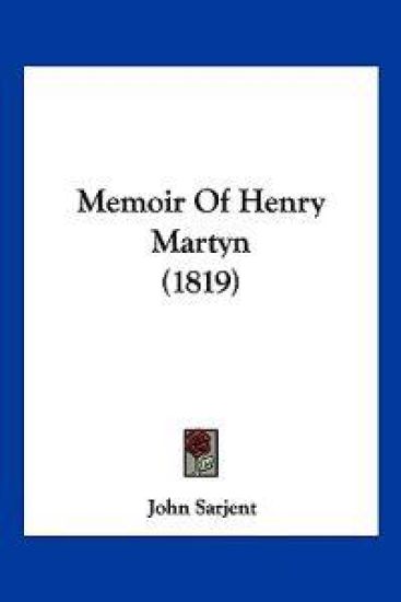 Memoir Of Henry Martyn (1819)