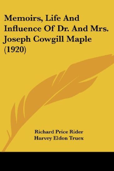 Memoirs, Life And Influence Of Dr. And Mrs. Joseph Cowgill Maple (1920)