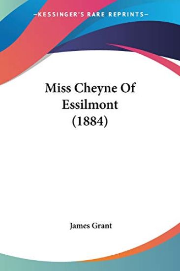 Miss Cheyne Of Essilmont (1884)