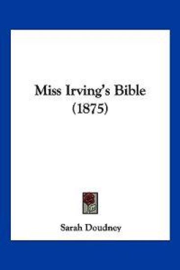 Miss Irving's Bible (1875)