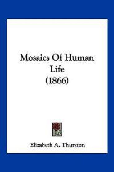 Mosaics Of Human Life (1866)