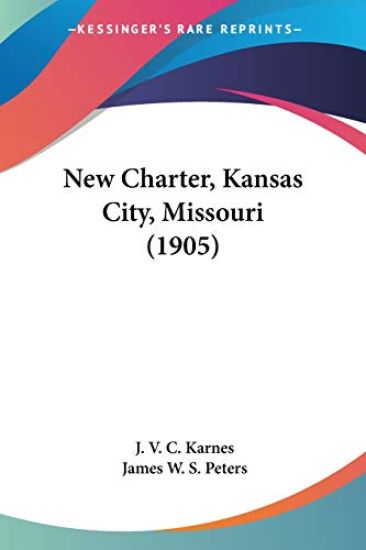 New Charter, Kansas City, Missouri (1905)