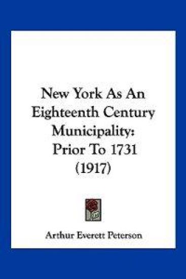 New York As An Eighteenth Century Municipality