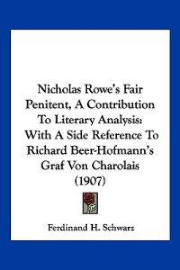 Nicholas Rowe's Fair Penitent, A Contribution To Literary Analysis