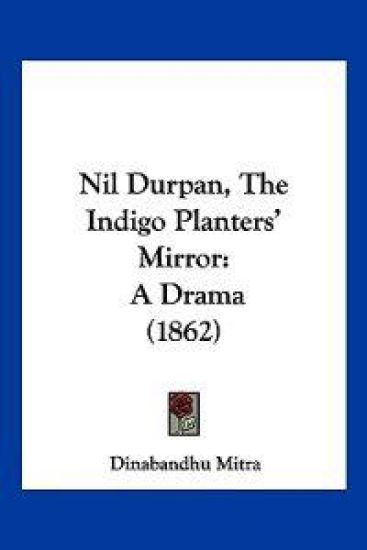 Nil Durpan, The Indigo Planters' Mirror