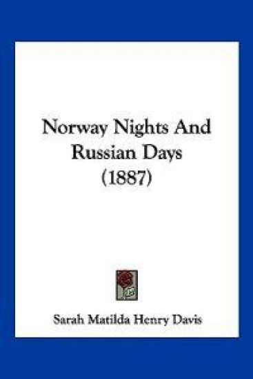 Norway Nights And Russian Days (1887)