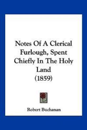 Notes Of A Clerical Furlough, Spent Chiefly In The Holy Land (1859)