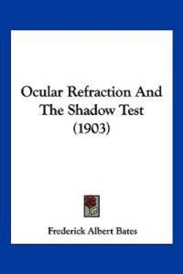 Ocular Refraction And The Shadow Test (1903)