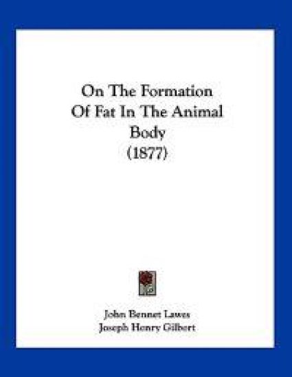 Lawes, J: On The Formation Of Fat In The Animal Body (1877)
