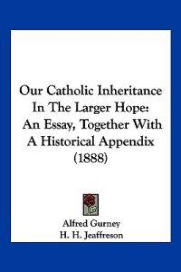 Our Catholic Inheritance In The Larger Hope
