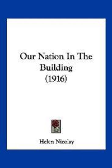 Our Nation In The Building (1916)