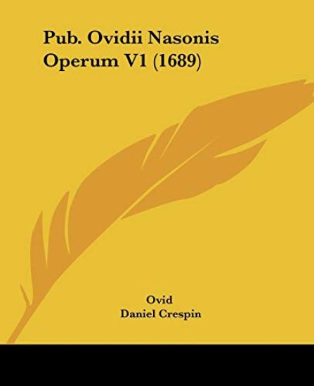 Pub. Ovidii Nasonis Operum V1 (1689)