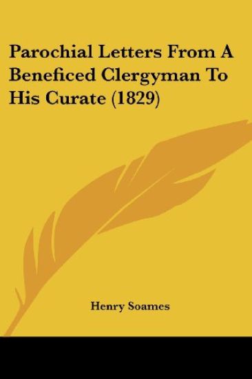 Parochial Letters From A Beneficed Clergyman To His Curate (1829)