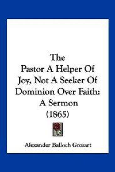 The Pastor A Helper Of Joy, Not A Seeker Of Dominion Over Faith