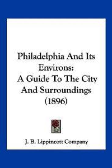 Philadelphia And Its Environs