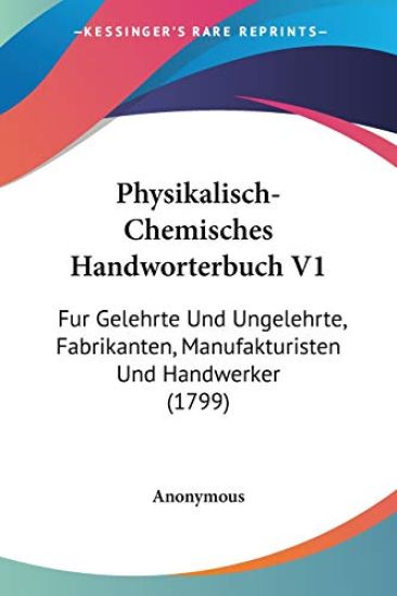 Anonymous: Physikalisch-Chemisches Handworterbuch V1