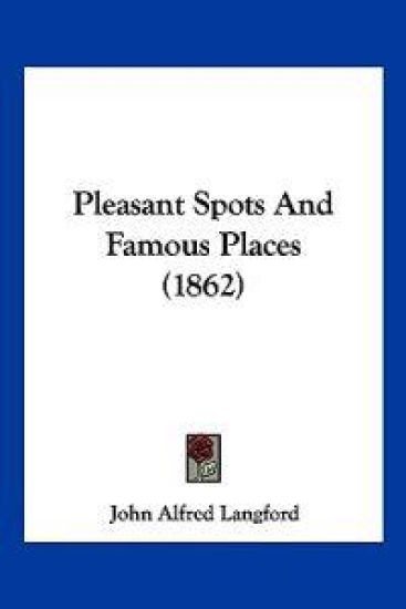Pleasant Spots And Famous Places (1862)