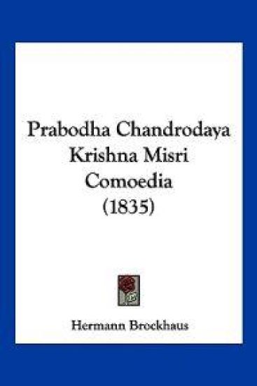 Prabodha Chandrodaya Krishna Misri Comoedia (1835)