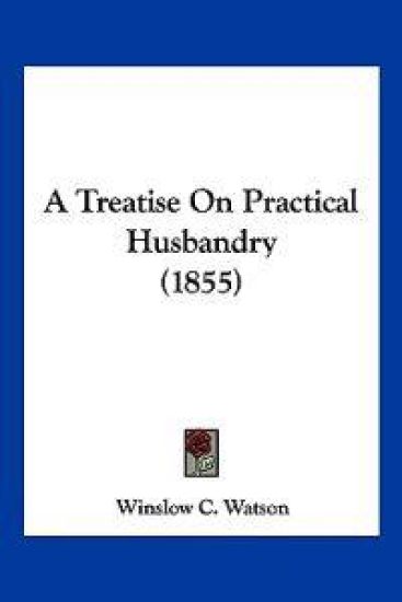 A Treatise On Practical Husbandry (1855)