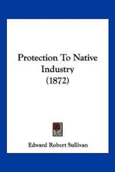 Protection To Native Industry (1872)