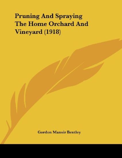 Pruning And Spraying The Home Orchard And Vineyard (1918)