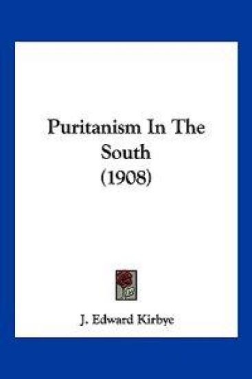 Puritanism In The South (1908)