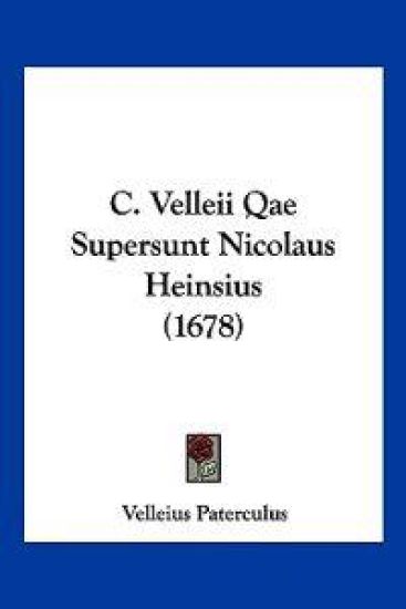 C. Velleii Qae Supersunt Nicolaus Heinsius (1678)