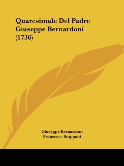 Quaresimale Del Padre Giuseppe Bernardoni (1736)