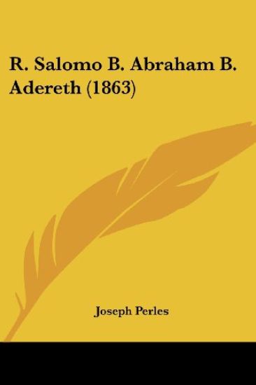 Perles, J: R. Salomo B. Abraham B. Adereth (1863)