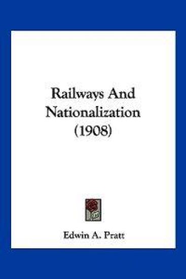 Railways And Nationalization (1908)