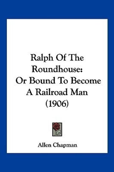 Ralph Of The Roundhouse