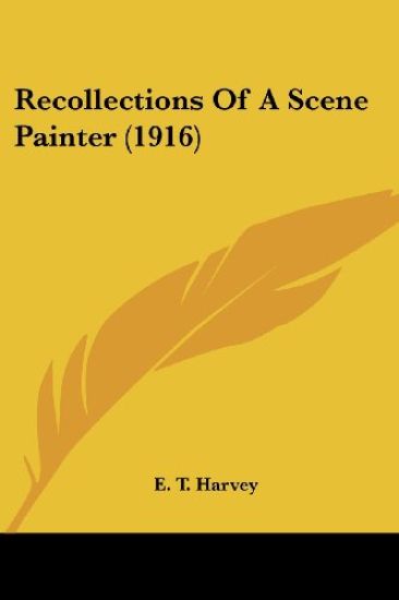 Recollections Of A Scene Painter (1916)