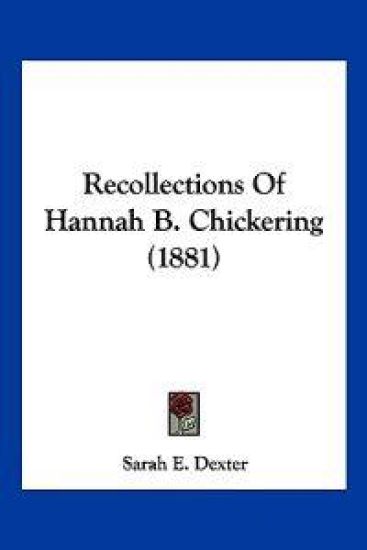 Recollections Of Hannah B. Chickering (1881)