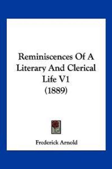 Reminiscences Of A Literary And Clerical Life V1 (1889)