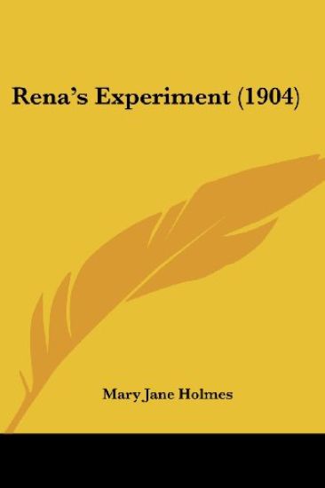 Rena's Experiment (1904)