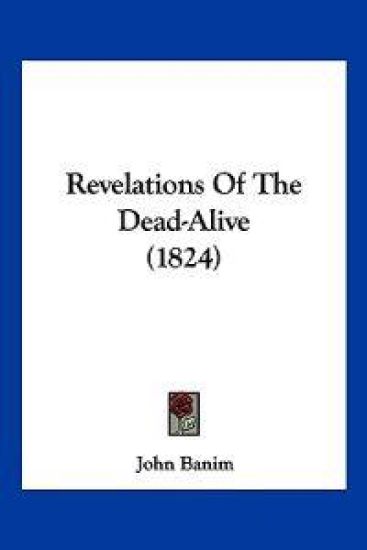Revelations Of The Dead-Alive (1824)