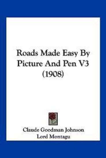 Roads Made Easy By Picture And Pen V3 (1908)