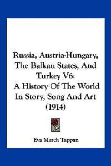Russia, Austria-Hungary, The Balkan States, And Turkey V6