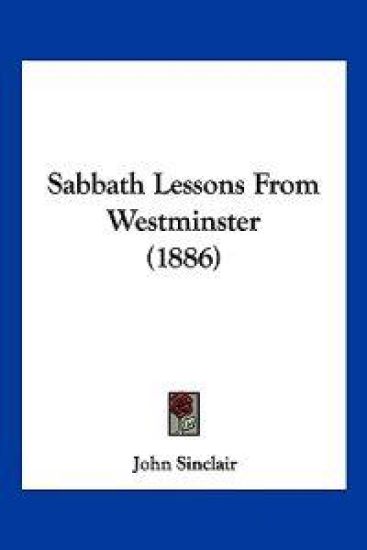 Sabbath Lessons From Westminster (1886)