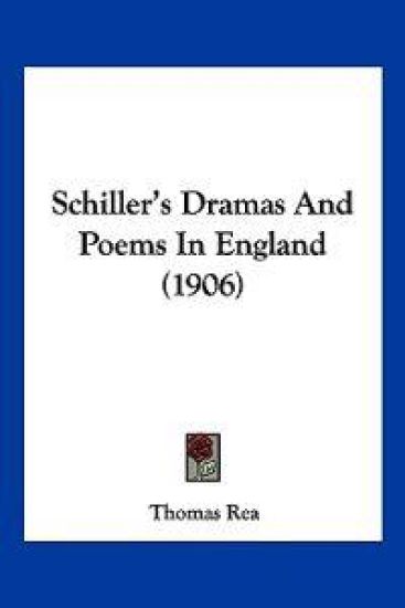 Schiller's Dramas And Poems In England (1906)